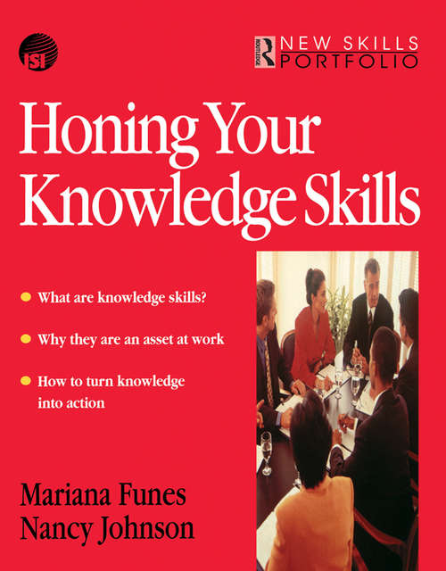 Honing Your Knowledge Skills (Industrial Society New Skills Portfolio Ser.)