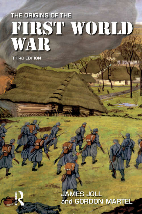The Origins of the First World War (Origins Of Modern Wars)