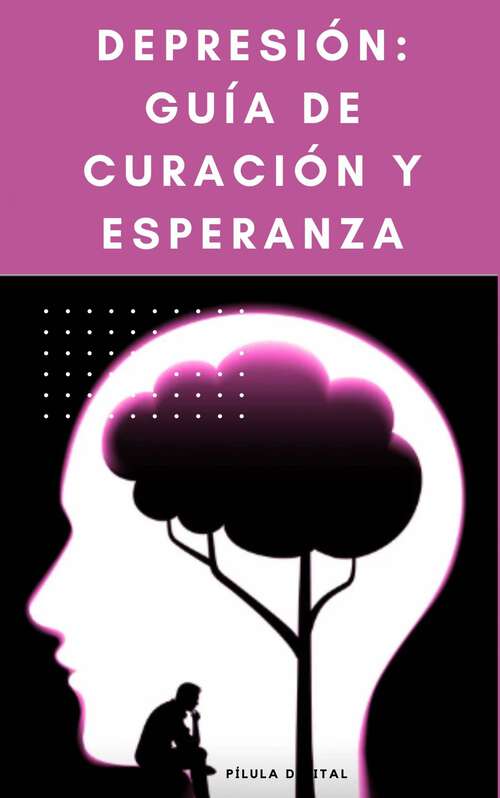 Book cover of Depresión: Guía de Curación y Esperanza