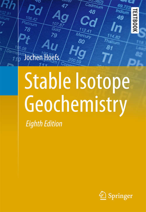 Stable Isotope Geochemistry (Minerals, Rocks And Mountains Ser. #9)