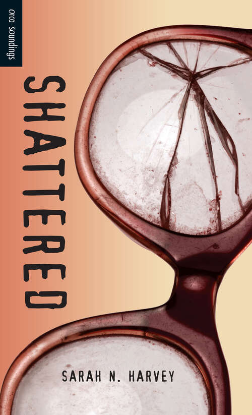 Book cover of Shattered (Orca Soundings)