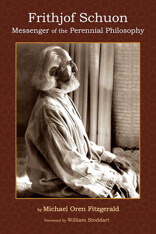 Book cover of Frithjof Schuon: Messenger of the Perennial Philosophy