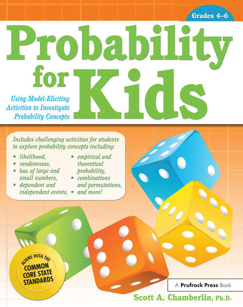 Probability for Kids: Using Model-Eliciting Activities to Investigate Probability Concepts (Grades 4-6)