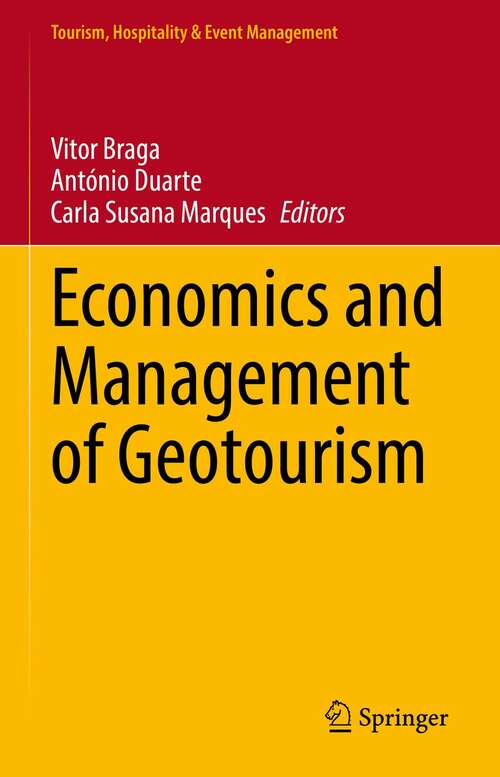Economics and Management of Geotourism (Tourism, Hospitality & Event Management)