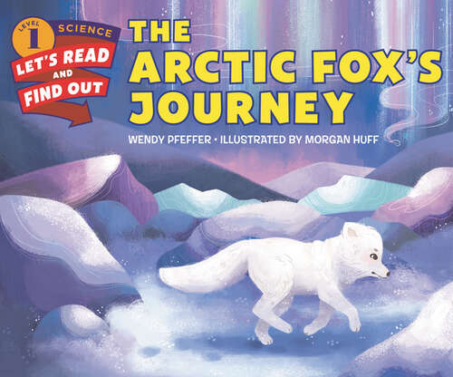 Book cover of The Arctic Fox's Journey (Let's-Read-and-Find-Out Science 1)
