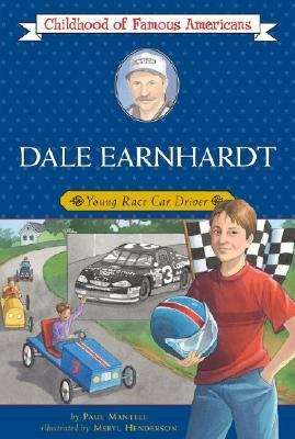 Book cover of Dale Earnhardt: Young Race Car Driver (Childhood of Famous Americans Series)
