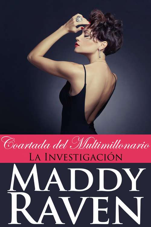 Book cover of La Coartada del Multimillonario: La Investigación (La Coartada del Multimillonario #4)