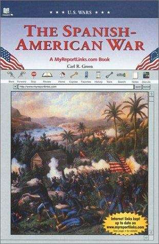Book cover of The Spanish-American War: A MyReportLinks.com Book