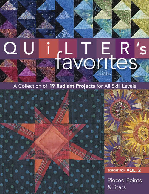 Book cover of Quilter's Favorites: A Collection of 19 Radiant Projects for All Skill Levels