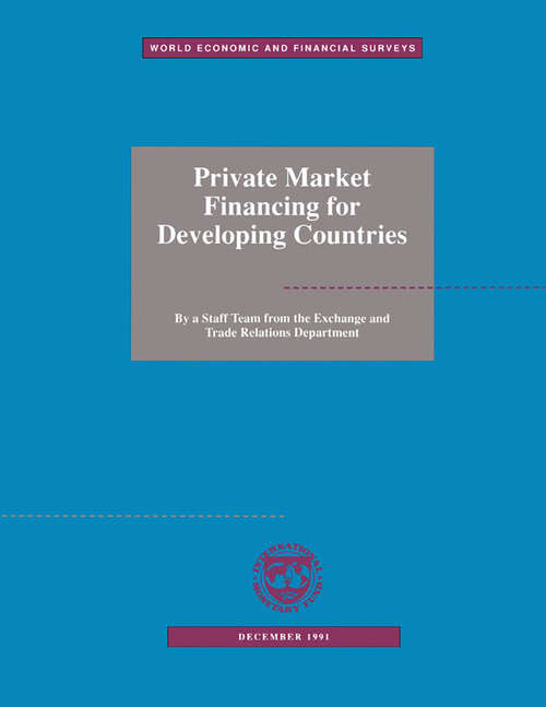 Private Market Financing for Developing Countries, DECEMBER 1991