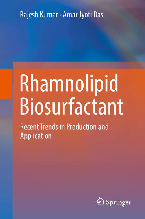 Rhamnolipid Biosurfactant: Recent Trends in Production and Application