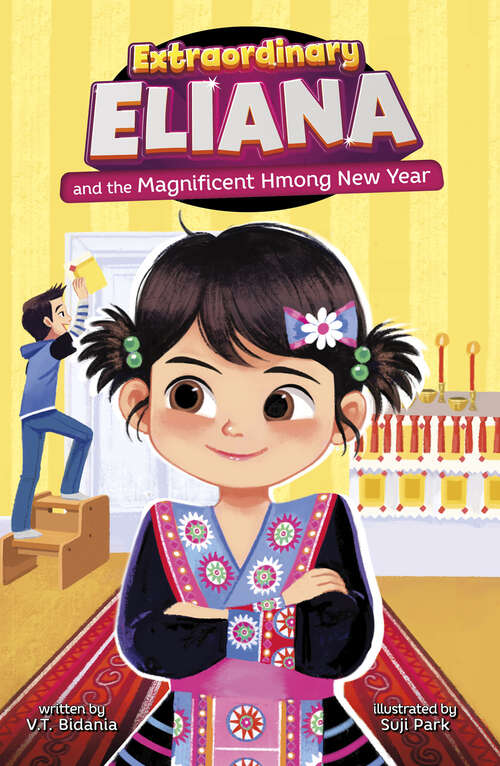 Book cover of Extraordinary Eliana and the Magnificent Hmong New Year