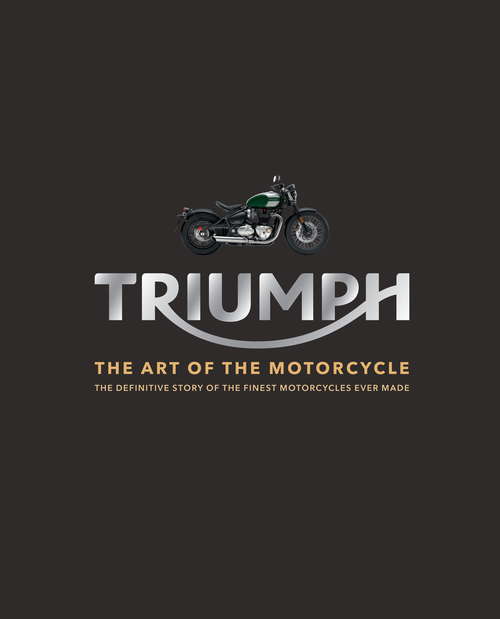 Book cover of Triumph: The Art of the Motorcycle