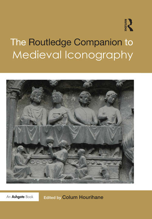 Book cover of The Routledge Companion to Medieval Iconography (Routledge Art History and Visual Studies Companions)