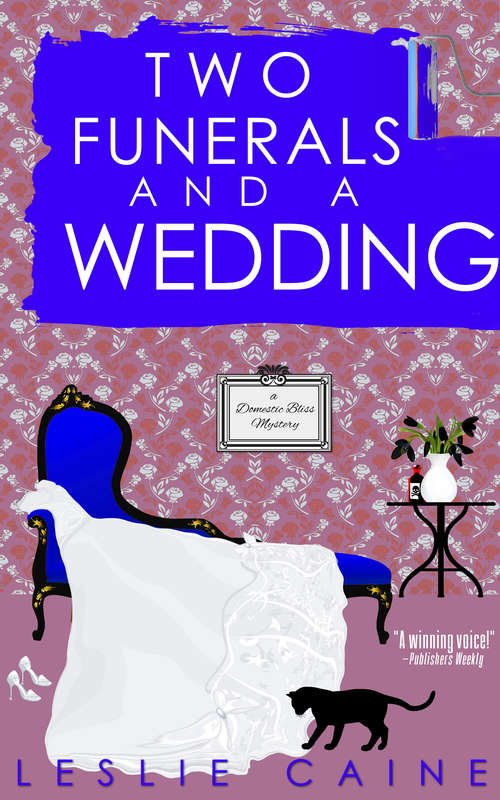 Book cover of Two Funerals and a Wedding: A Domestic Bliss Mystery #8