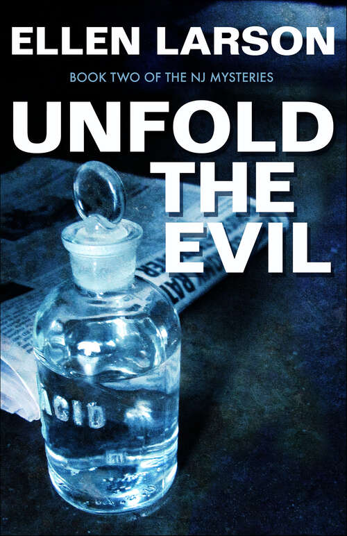 Book cover of Unfold the Evil: An NJ Mystery (NJ Mysteries Book 2) (NJ Mysteries #2)