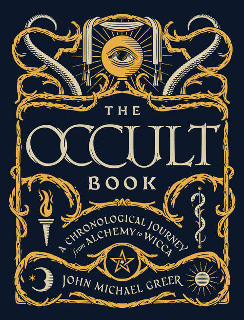 Book cover of The Occult Book: A Chronological Journey from Alchemy to Wicca (Union Square & Co. Chronologies)