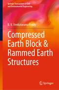 Compressed Earth Block & Rammed Earth Structures (Springer Transactions in Civil and Environmental Engineering)