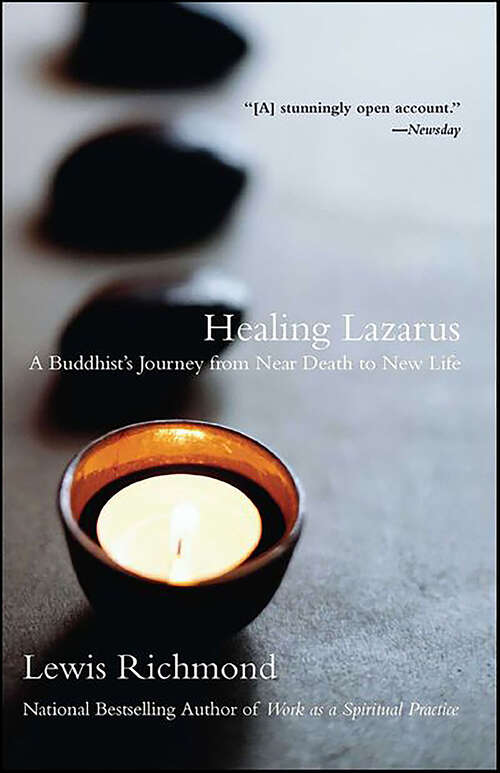 Book cover of Healing Lazarus: A Buddhist's Journey from Near Death to New Life