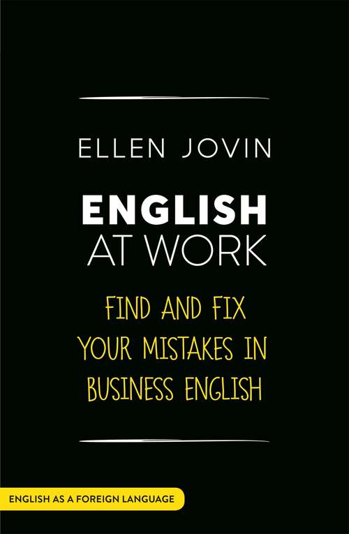 Book cover of English at Work: Find and Fix your Mistakes in Business English as a Foreign Language