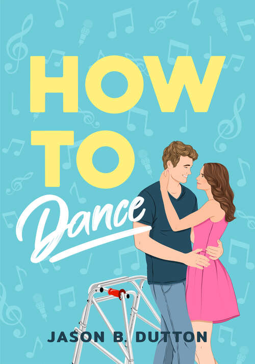 Book cover of How to Dance: A Novel