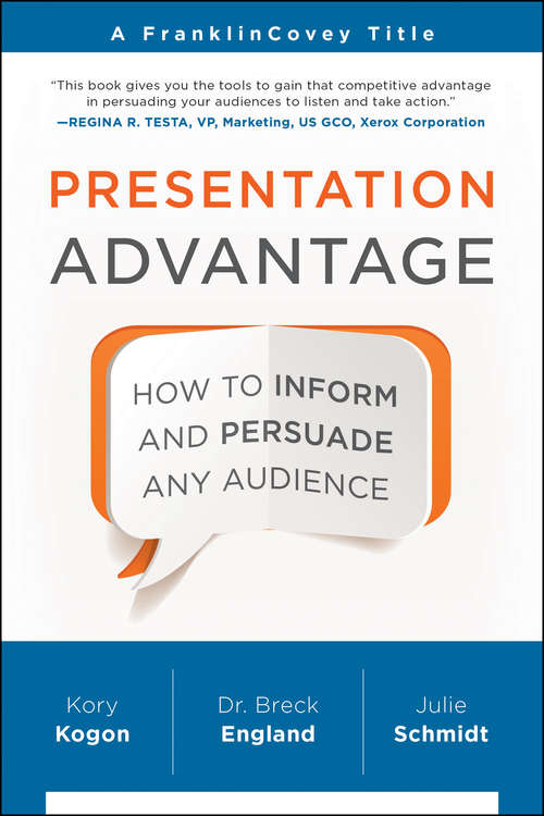 Presentation Advantage: How to Inform and Persuade Any Audience