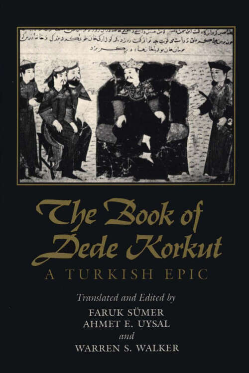 Book cover of The Book of Dede Korkut: A Turkish Epic