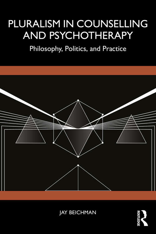 Book cover of Pluralism in Counselling and Psychotherapy: Philosophy, Politics, and Practice (1)