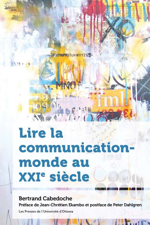 Book cover of Lire la communication-monde au XXIe siècle (Hors collection)