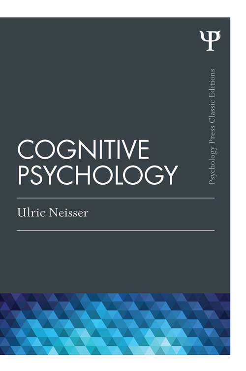 Book cover of Cognitive Psychology: Classic Edition (Psychology Press & Routledge Classic Editions)