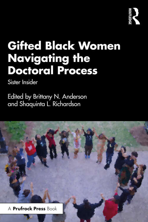 Book cover of Gifted Black Women Navigating the Doctoral Process: Sister Insider