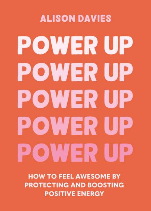 Book cover of Power Up: How Smart Women Win in the New Economy