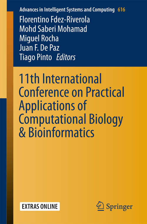 11th International Conference on Practical Applications of Computational Biology & Bioinformatics (Advances in Intelligent Systems and Computing #616)