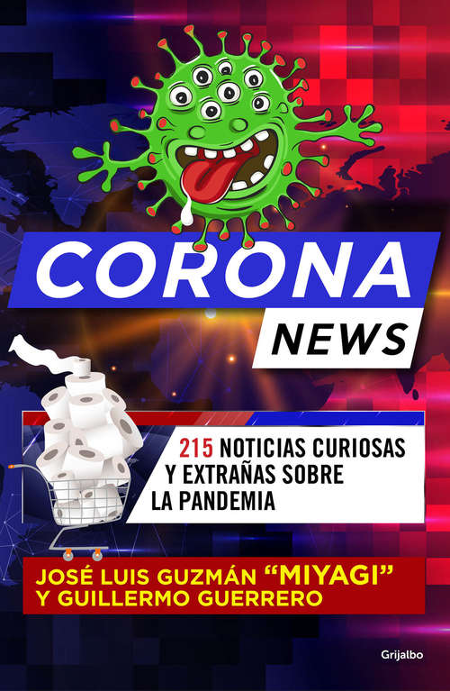 Book cover of Coronanews: 215 noticias curiosas y extrañas sobre la pandemia