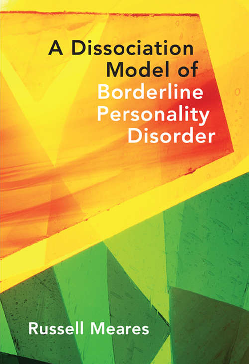 Book cover of A Dissociation Model of Borderline Personality Disorder (Norton Series on Interpersonal Neurobiology)
