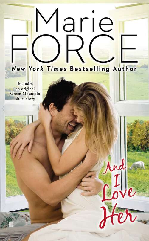 Book cover of And I Love Her (A Green Mountain Romance #4)