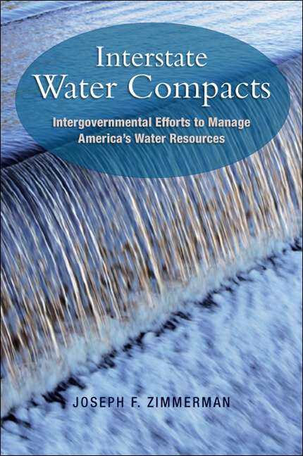 Book cover of Interstate Water Compacts: Intergovernmental Efforts to Manage America's Water Resources