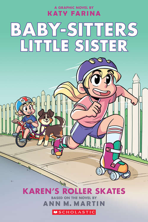 Book cover of Karen's Roller Skates: A Graphic Novel (Adapted, Adapted, Full-Color Edition) (Baby-Sitters Little Sister Graphix #2)