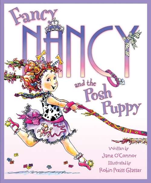 Book cover of Fancy Nancy and the Posh Puppy (I Can Read!)