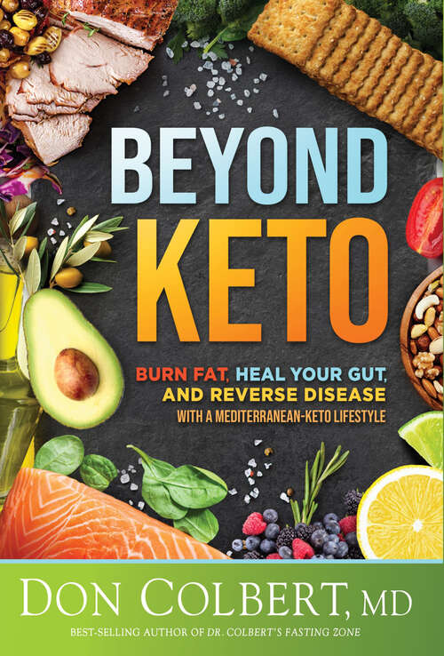 Book cover of Beyond Keto: Burn Fat, Heal Your Gut, and Reverse Disease With a Mediterranean-Keto Lifestyle