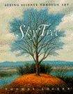 Book cover of Sky Tree: Seeing Science Through Art