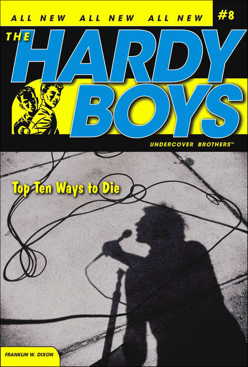 Book cover of Top Ten Ways to Die (The Hardy Boys: Undercover Brothers #8)