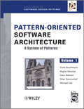 Pattern-Oriented Software Architecture, A System of Patterns: A System Of Patterns (Wiley Software Patterns Series #1)