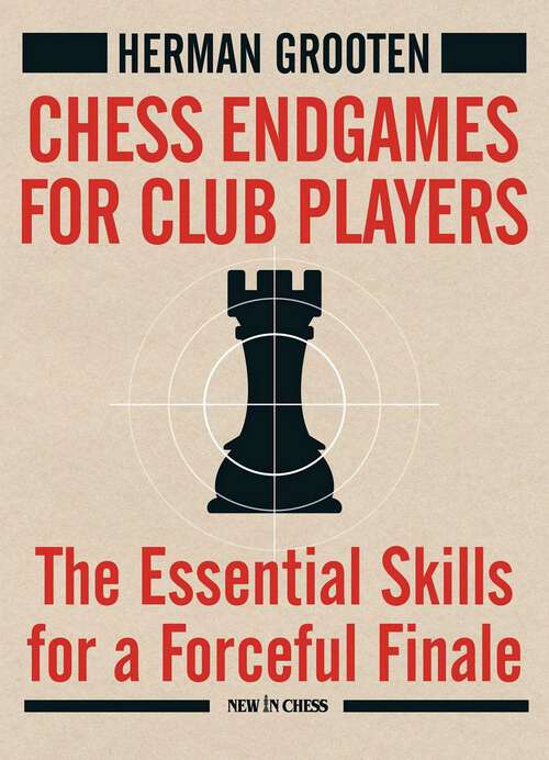Book cover of Chess Endgames for Club Players: The Essential Skills for a Forceful Finale