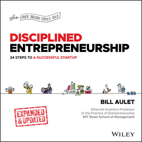 Book cover of Disciplined Entrepreneurship Expanded & Updated: 24 Steps to a Successful Startup