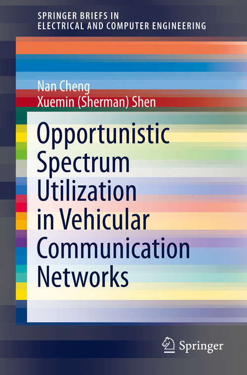 Opportunistic Spectrum Utilization in Vehicular Communication Networks