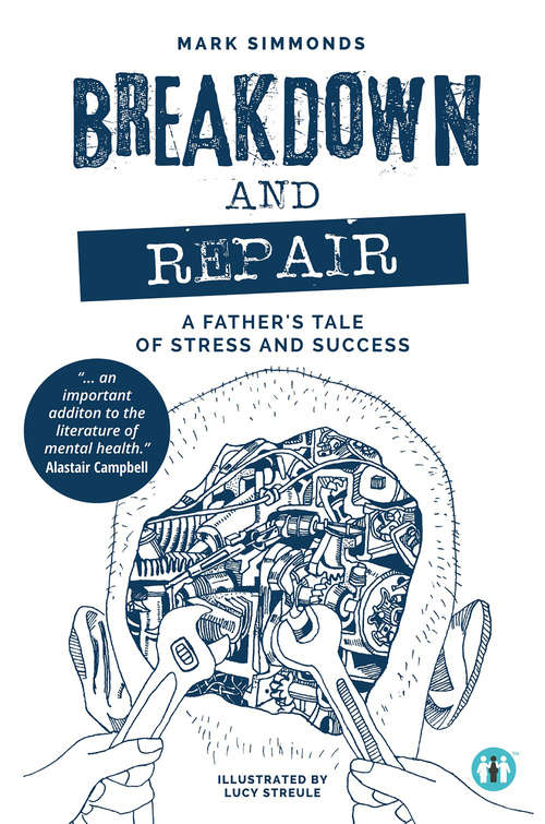 Breakdown and Repair: A Father's Tale of Stress and Success (The\inspirational Ser.)