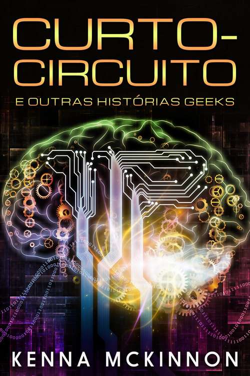 Book cover of Curto-Circuito e outras Histórias Geeks
