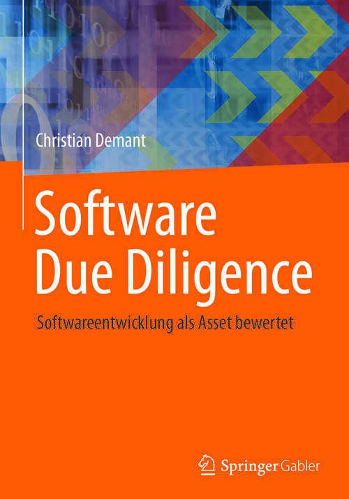 Book cover of Software Due Diligence: Softwareentwicklung als Asset bewertet