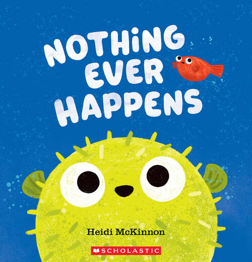 Book cover of Nothing Ever Happens